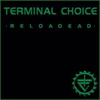 Terminal Choice : Reloaded